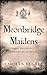 Meonbridge Maidens: Three Meonbridge Chronicles Novellas (The Meonbridge Chronicles)