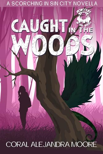 Caught in the Woods: A Scorching in Sin City Novella (Kindle Edition)