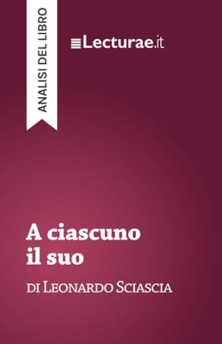 A ciascuno il suo - Leonardo Sciascia (analisi del libro) (Italian Edition)