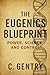 The Eugenics Blueprint:: Po...