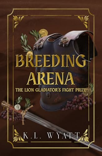 Breeding Arena: The Lion Gladiator's Fight Prize (An Erotic Short Story)