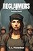 Reclaimers: A Christian YA ...