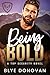 BEING BOLD by Blye Donovan