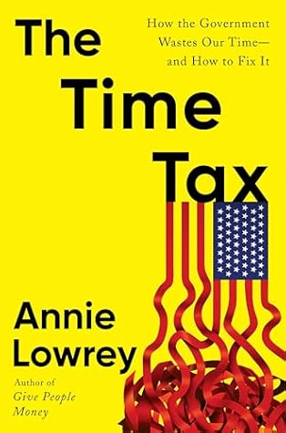 The Time Tax: How the Government Wastes Our Time―and How to Fix It