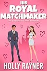 His Royal Matchmaker