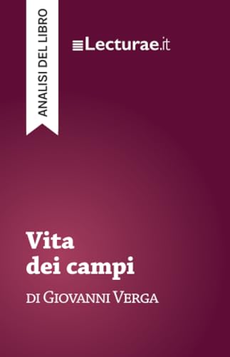 Vita dei campi - Giovanni Verga (analisi del libro) (Italian Edition)