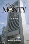 Where The Money Is