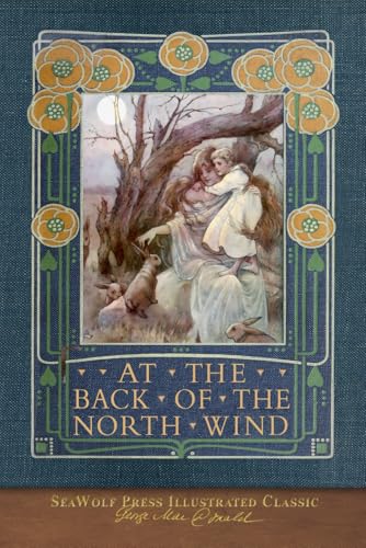 At the Back of the North Wind: SeaWolf Press Illustrated Classic