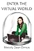 Enter the Virtual World