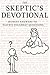 The Skeptic’s Devotional: H...