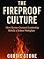 The Fireproof Culture (The ...