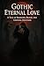 Gothic Eternal love