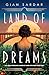 Land of Dreams by Gian Sardar