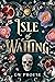 Isle of Waiting by G.W. Prouse Isle of Waiting by G.W. Prouse