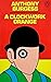 A Clockwork Orange
