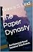 The Paper Dynasty: An Histo...
