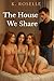 The House We Share by K. Roselle