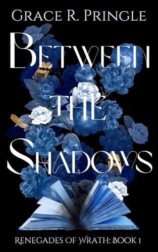 Between the Shadows (Renegades of Wrath Book 1)