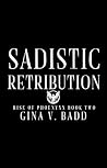 Sadistic Retribut...