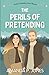 The Perils of Pretending: A Love Connections Sweet Romcom