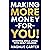 Making More Money for YOU!:...