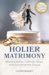 Holier Matrimony:...