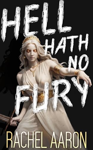 Hell Hath No Fury (Tear Down Heaven #4)