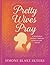 PRETTY WIVES PRAY: A PRAYIN...