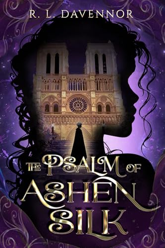 The Psalm of Ashen Silk (The Phantom of Notre Dame #0.5)