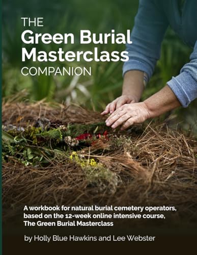 The Green Burial Masterclass Companion (Paperback)