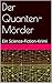 Der Quanten-Mörder: Ein Science-Fiction-Krimi (German Edition)