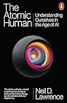 The Atomic Human:...