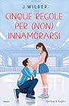 Cinque regole per (non) innamorarsi by Jessa Wilder