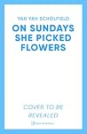 On Sundays She Picked Flowers Book cover for On Sundays She Picked Flowers
