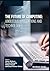 The Future of Computing: Ubiquitous Applications and Technologies