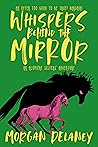 Whispers Behind the Mirror: An Alumière Sisters' Adventure Whispers Behind the Mirror: An Alumière Sisters' Adventure