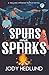 Spurs and Sparks: A Sweet Contemporary Romance (Healing Springs Ranch)