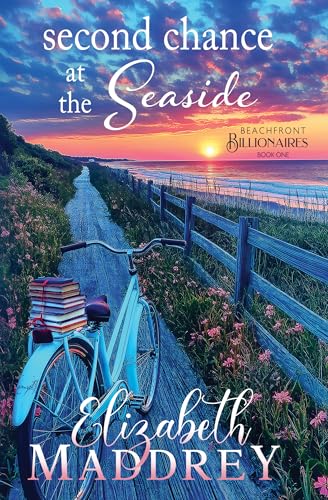 Second Chance at the Seaside (Beachfront Billionaires Book 1)
