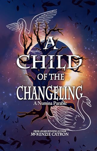 A Child of the Changeling (A Numina Parable, #3)