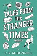Tales from The Stranger Times: Volume 1