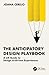 The Anticipatory Design Playbook: A UX Guide to Design AI-Driven Experiences
