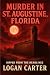 Murder in St. Augustine, Fl...