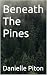 Beneath The Pines