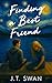 Finding a Best Friend by Jared Swan Finding a Best Friend by Jared Swan