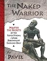 The Naked Warrior...