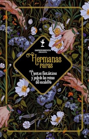Hermanas raras: Cuentos fantásticos y pulp de las reinas del escalofrío (Spanish Edition)