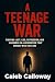A Teenage War: Fighting Lus...