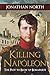 Killing Napoleon: The Plot to Blow up Bonaparte