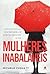 Mulheres Inabaláveis: Princ...