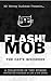 FLASH!MOB: The Cat's Whiske...